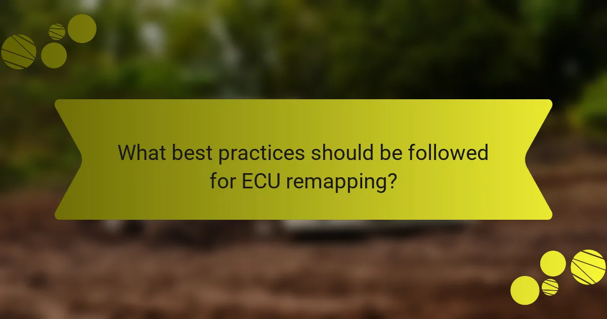 What best practices should be followed for ECU remapping?